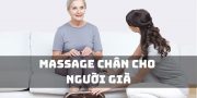 massage chân cho người già