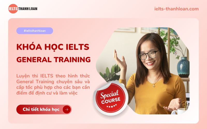 khóa học ielts general training tại ielts thanh loan