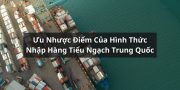 nhập hàng tiểu ngạch trung quốc