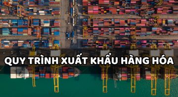 quy trình xuất khẩu hàng hóa