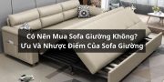 có nên mua sofa giường không