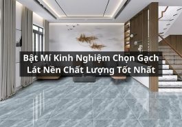 kinh nghiệm chọn gạch lát nền