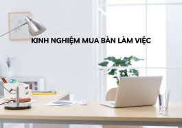 kinh nghiệm mua bàn làm việc