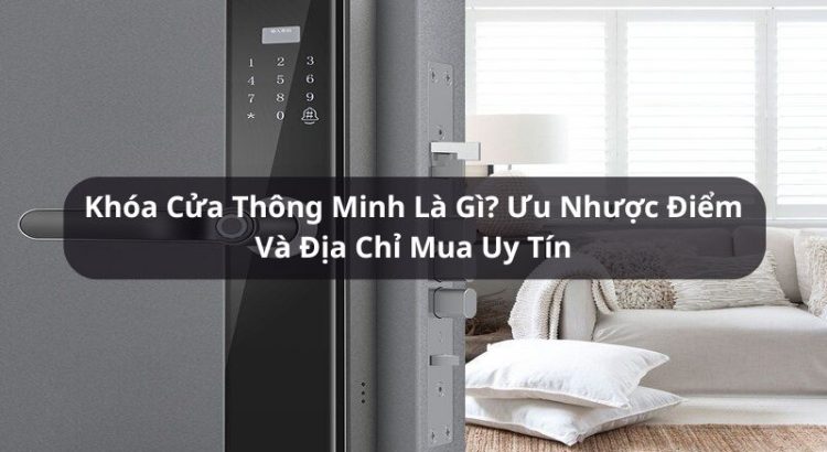 khóa cửa thông minh là gì