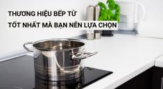 thương hiệu bếp từ tốt nhất