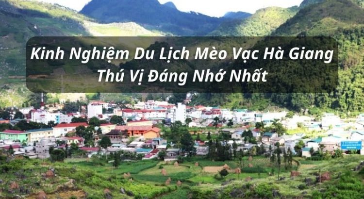 kinh nghiệm du lịch mèo vạc hà giang