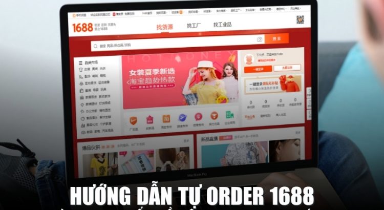 hướng dẫn tự order 1688