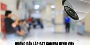 lắp đặt camera bệnh viện
