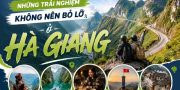 những trải nghiệm không nên bỏ lỡ ở Hà Giang